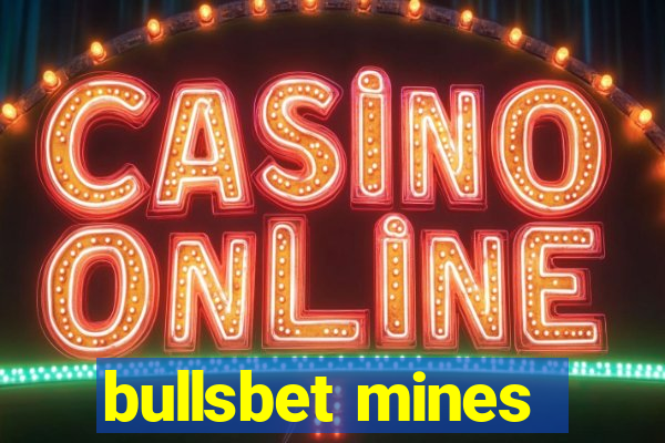 bullsbet mines